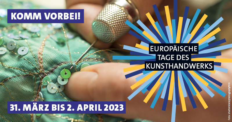 Einladung zu den Europäoschen Tagen des Kunsthandwerks 31.März bis 2. April 2023